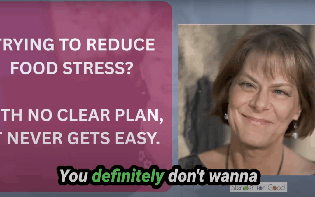 Why Avoiding Having a Food Plan May Be Making it all More Stressful